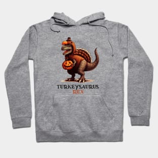 TurkeysaurusRex - Thanksgiving ROAR Hoodie